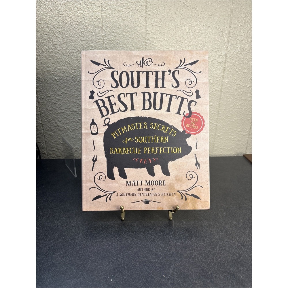 The South's Best Butts~Pitmaster Secrets~By Matt Moore - Picture 1 of 4